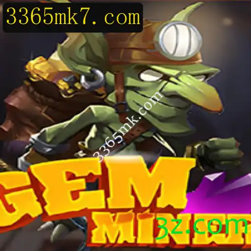 Tudo o que Você Precisa Saber sobre o Jogo GemMiner e o Site 3365mk.com